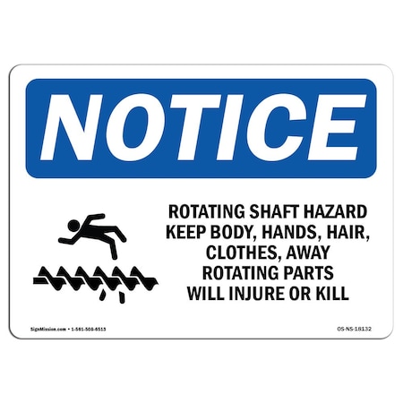 Signmission OSHA Notice Sign, 5" Height, 7" Width, Rotating Shaft Hazard Keep Body Sign With Symbol, Landscape OS-NS-D-57-L-18132